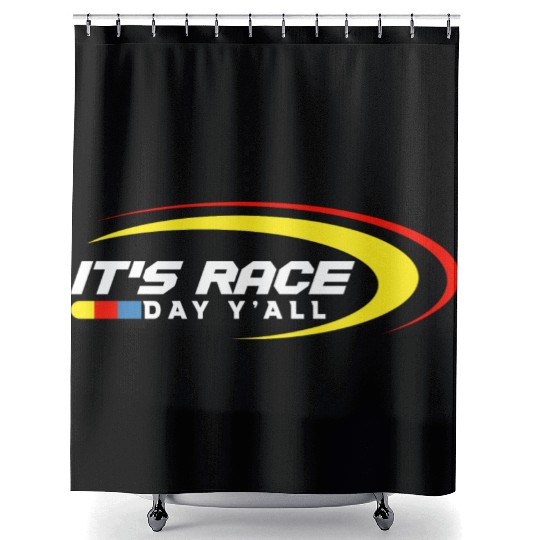 It s Race Day Y all Funny Racing Drag Shower Curtains