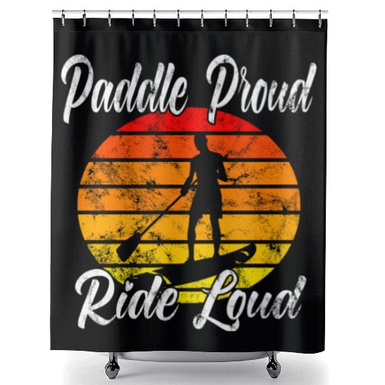 Paddle Proud Ride Loud Shower Curtains
