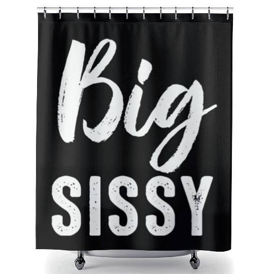 Big Sissy Shower Curtains