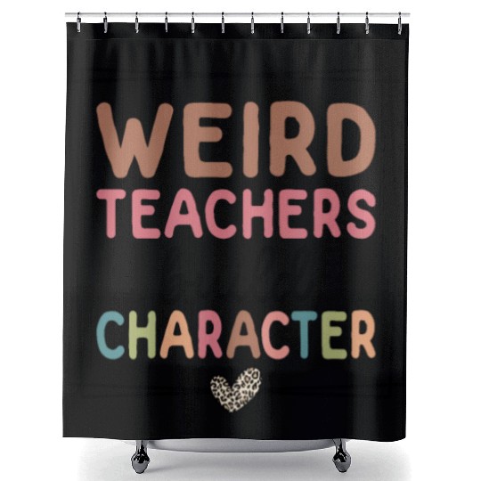 Weird Teachers Build Character Leopard Retro Funny Shower Curtains