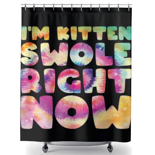 I´m Kitten Swole Right Now Cat Lover Gym Workout Shower Curtains