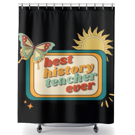 Teacher Appreciation, best history teacher ever Shower Curtains