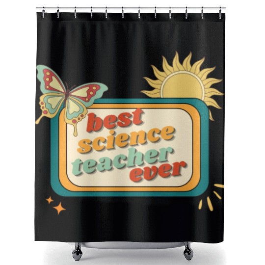 Teacher Appreciation, best science teacher ever Shower Curtains