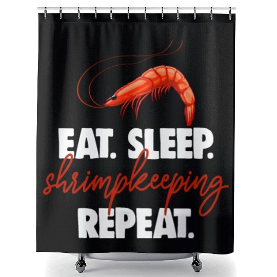 Eat Sleep shrimp Keeping Repeat Shower Curtains