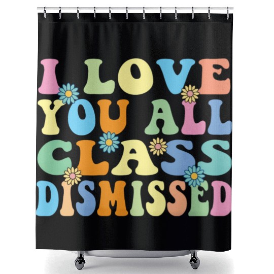 Retro I Love You All Class Dismissed Groovy Shower Curtains