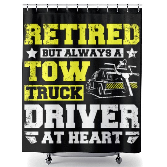 Retired but always a tow truck driver at heart Shower Curtains