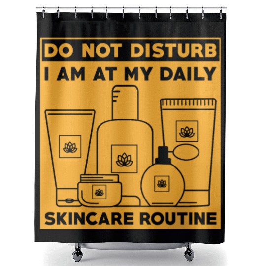 Skincare Routine Funny Design Do Not Disturb Shower Curtains