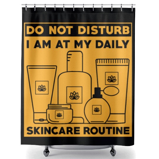 Skincare Routine Funny Design Do Not Disturb Shower Curtains