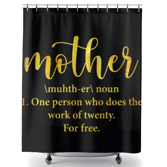 Mother definition Shower Curtains
