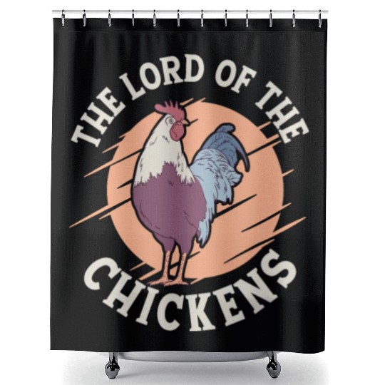 The Lord Of The Chickens Farming Hen Farmer Shower Curtains