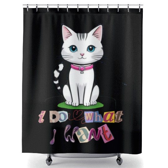 I Do What I Want Shower Curtains, Independent Shower Curtains, Funny