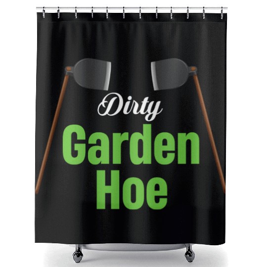 Dirty Garden Hoe Gardening Lawn Mowing Shower Curtains