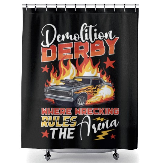 Demo Derby Demolition Derby Demolition Derby Lover Shower Curtains