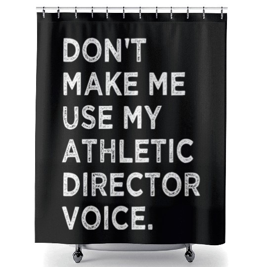 Funny Saying Athletic Director Novelty Shower Curtains