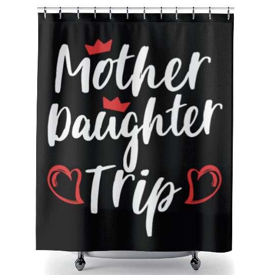 Mother Daughter Trip Weekend Vacation Mom Daughter Shower Curtains
