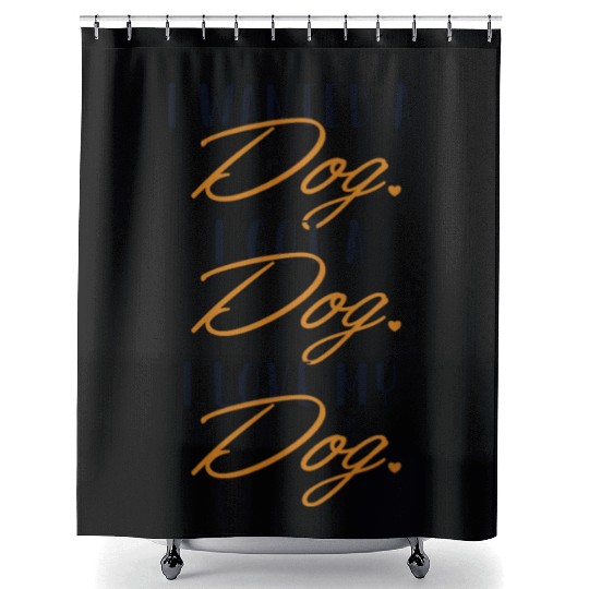 I love my Dog Dogfather Dog Daddy Dog Mom Dog Shower Curtains