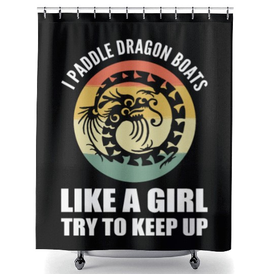 Paddle Dragon Boats Boat Sailor or Kayaker Gift Shower Curtains