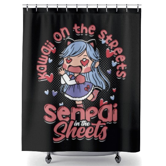 Kawaii on the streets, senpai in the sheets - Shower Curtains