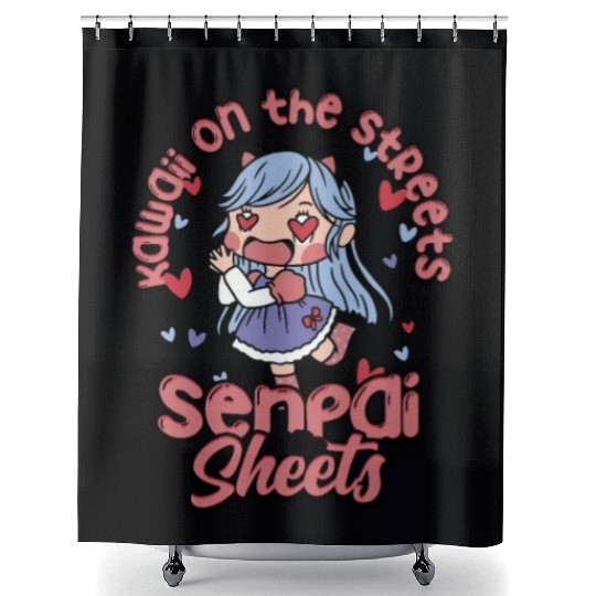 Kawaii on the streets, senpai in the sheets - Shower Curtains