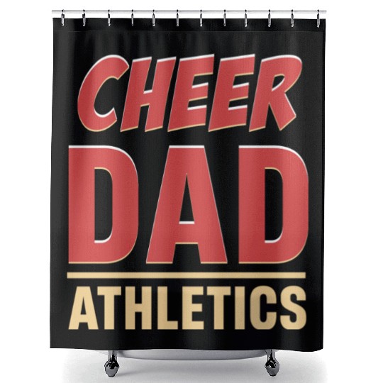 Cheer Dad Athletics Sports Football Gymnastics Shower Curtains