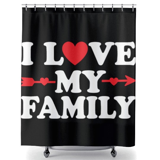 I love my Family Shower Curtains