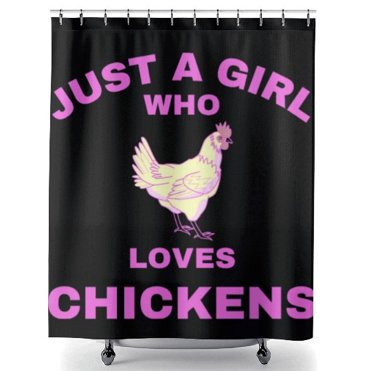 just a girl who loves chickens Shower Curtains
