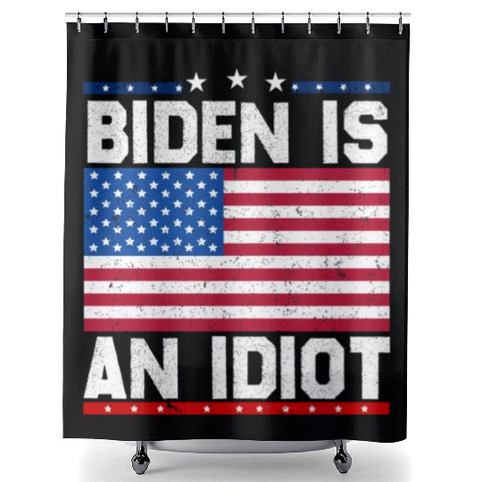 President Joe Biden is an Idiot Shower Curtains