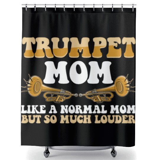 Trumpet Mom Like A Normal Mom But So much Louder Shower Curtains