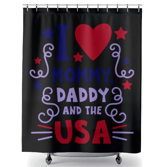 I love mommy daddy and the usa - New Shower Curtains