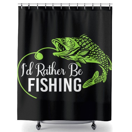 I d Rather Be Fishing Shower Curtains