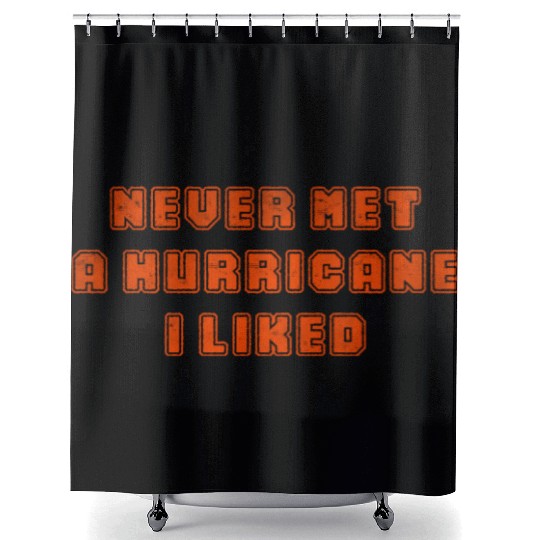 Never met a hurricane I liked Shower Curtains