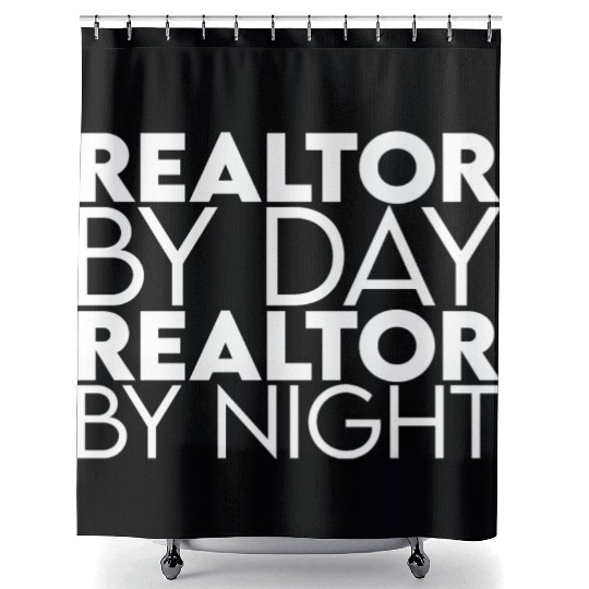Realtor By Day Realtor By Night Shower Curtains