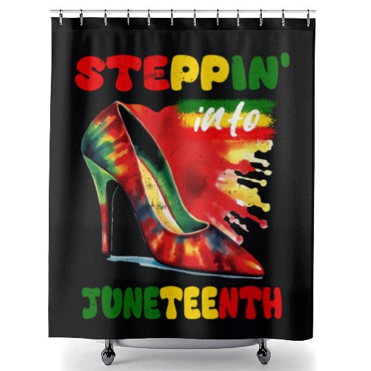 Stepping Into Juneteenth Like My Ancestors Happy Shower Curtains