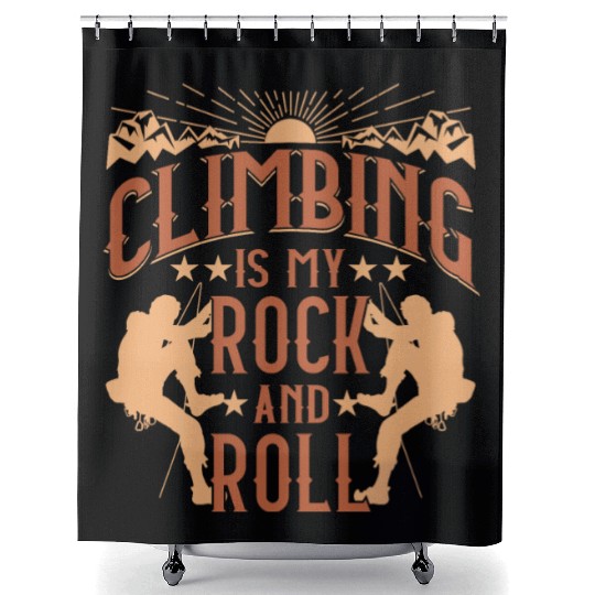 Climbing is my 'rock' and roll Shower Curtains