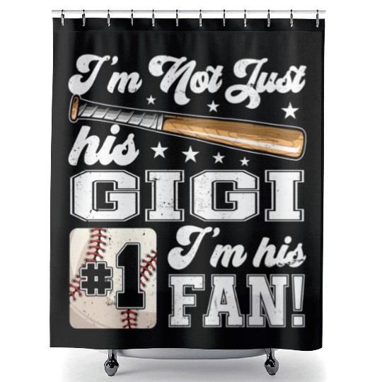 I'M Not Just His Gigi I'M His Number One Fan Baseb Shower Curtains