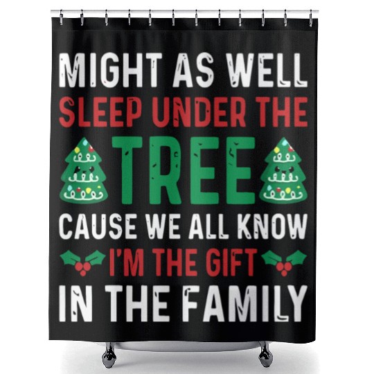 Christmas Might As Well Sleep Under the Tree Shower Curtains