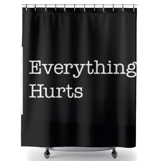Gym Shower Curtains, Everything Hurts Shower Curtains, Gift For Workout
