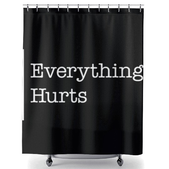 Gym Shower Curtains, Everything Hurts Shower Curtains, Gift For Workout
