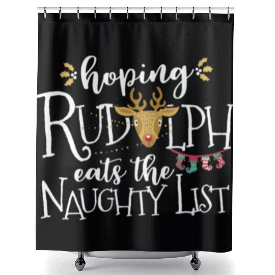 Hoping Rudolph Eats The Naughty List Funny Xmas Shower Curtains