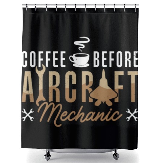 Aircraft Mechanic Coffee Aircraft Coffee Lover Shower Curtains
