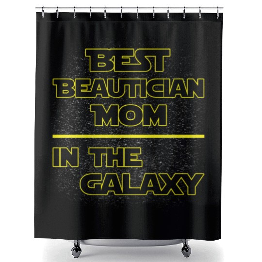 Best Beautician Mom In The Galaxy Mother's Day Shower Curtains