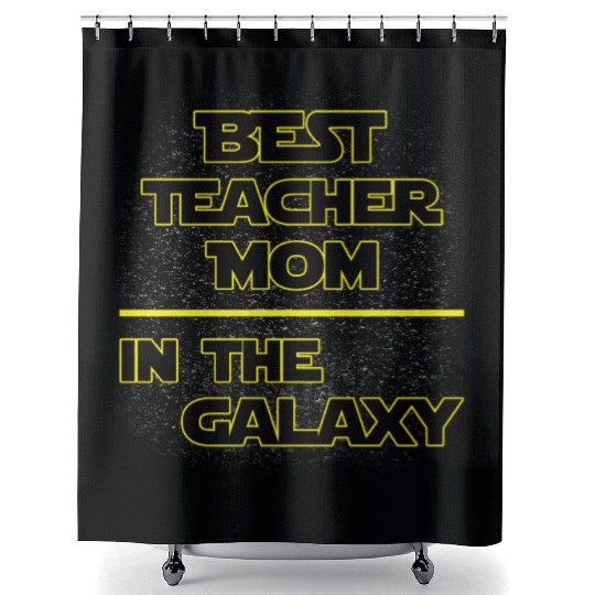Best Teacher Mom In The Galaxy Mother's Day Gift Shower Curtains