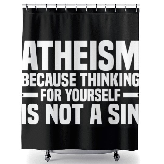 Atheism sayings | gifts for atheists faith Shower Curtains