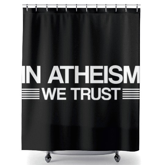 Atheist sayings | atheism religion gifts Shower Curtains