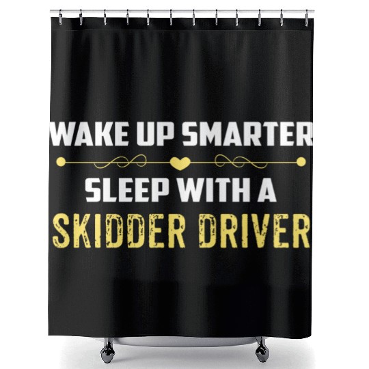 Wake Up Smarter Sleep With A SKIDDER DRIVER Shower Curtains