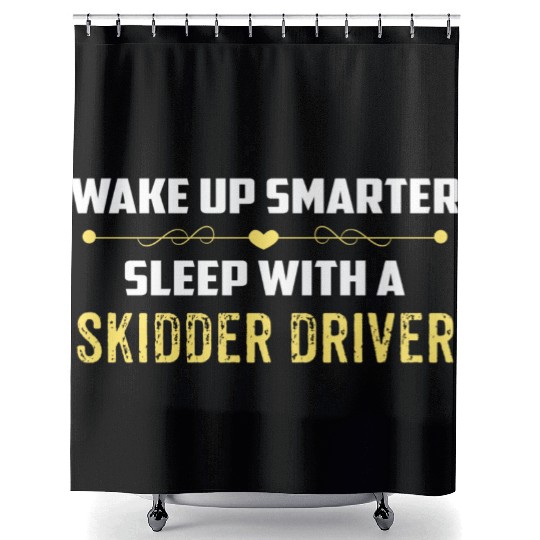 Wake Up Smarter Sleep With A SKIDDER DRIVER Shower Curtains