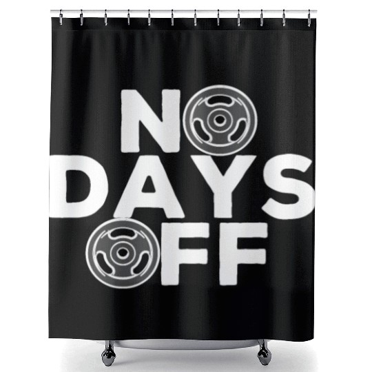 No Days Off , Gym and training. Shower Curtains