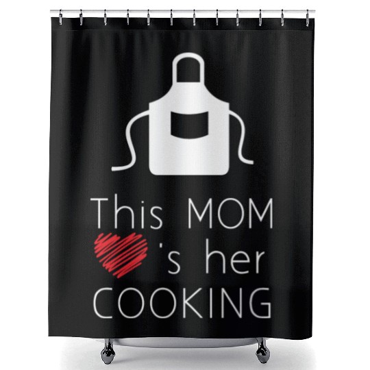 this mom love s her cooking Shower Curtains