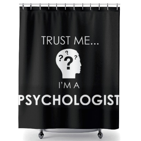 TRUST ME I'M A psychologist Shower Curtains