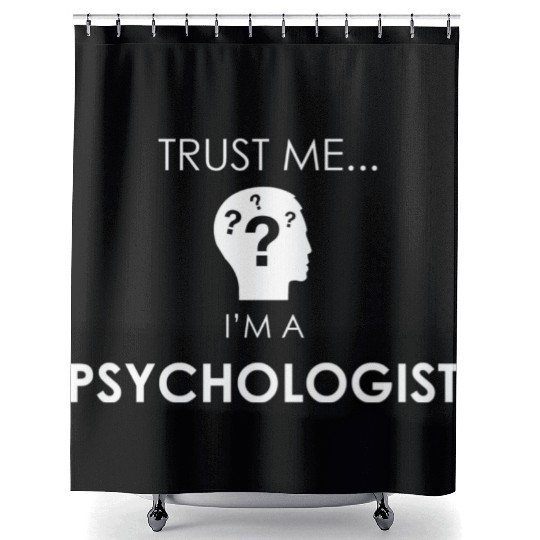 TRUST ME I'M A psychologist Shower Curtains